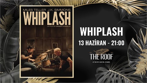 The Roof’ta Açık Hava Sineması / Whiplash