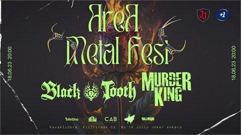 AreA Metal Festivali: Black Tooth&Murder King