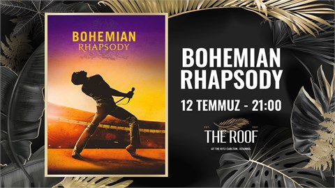 The Roof'ta Açık Hava Sineması / Bohemian Rhapsody