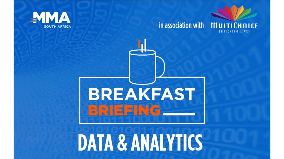 MMA SA MEMBERS BREAKFAST BRIEFING: DATA & ANALYTICS  