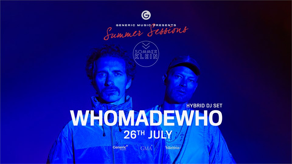 WhoMadeWho | Summer Sessions Generic Music Presents