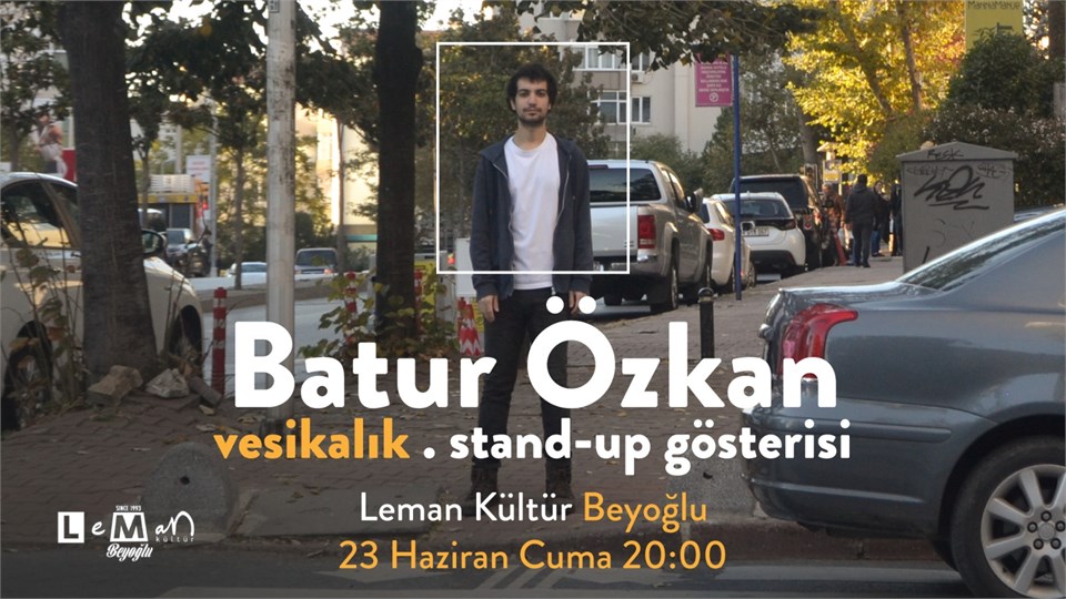 “Vesikalık” – Batur Özkan Stand Up Komedi Gösterisi