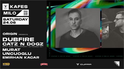 ORIGIN PRESENTS: DUBFIRE + CATZ ‘N DOGZ @ KAFES X MILO