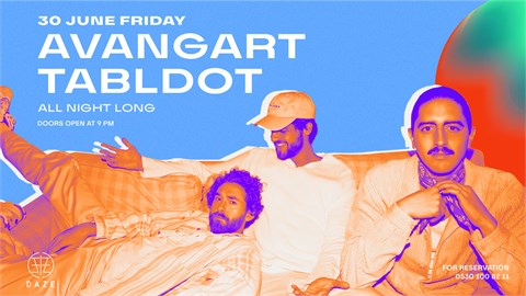 DAZE Presents: Avangart Tabldot All Night Long
