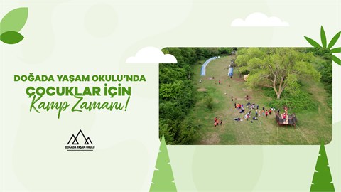 Doğada Yaşam Okulu Yaz Çocuk Kampları
