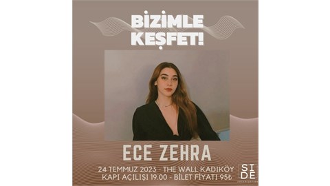 Bizimle Keşfet#7: “Ece Zehra”, “Grup Yetersiz”