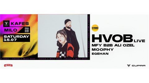 KAFES X MILO PRESENTS : HVOB (LIVE)