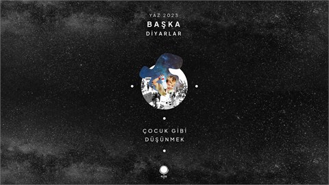 Başka Diyarlar 01: Çocuk Gibi Düşünmek