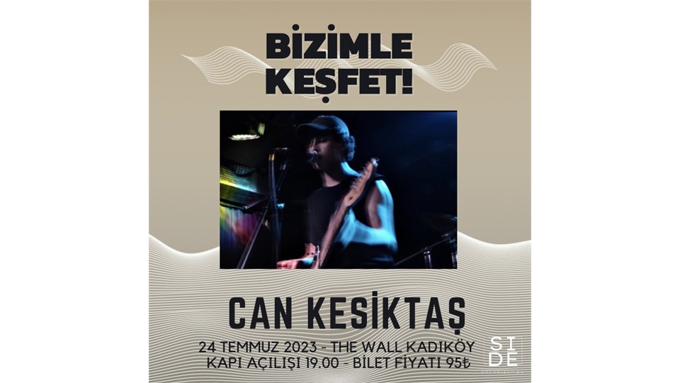 Bizimle Keşfet#7: Can Kesiktaş