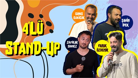 4'lü Stand-up Gösterisi