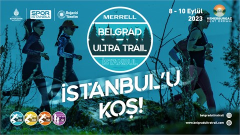 Merrell Belgrad Ultra Trail Spor Festivali / 8-9-10 Eylül