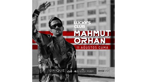 MAHMUT ORHAN  AT LUCKY'S CLUB KUŞADASI !