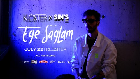 Kloster x Sin's Alaçatı Presents: EGE SAĞLAM