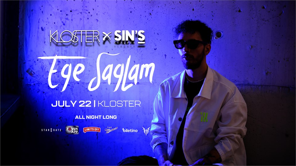 Kloster x Sin's Alaçatı Presents: EGE SAĞLAM