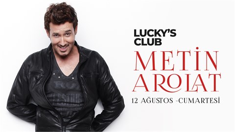 METİN AROLAT  LUCKY'S CLUB KUŞADASI