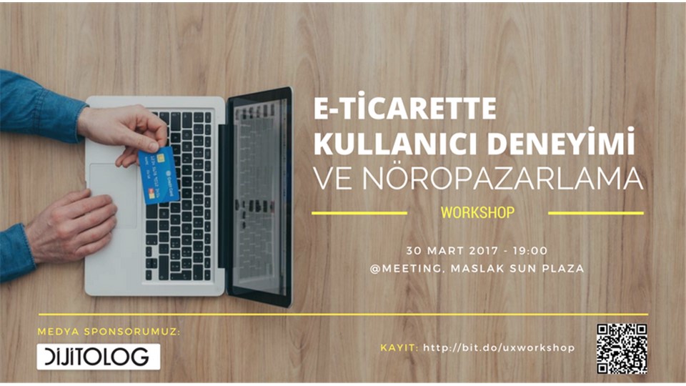 E-ticarette Kullanıcı Deneyimi ve Nöropazarlama Workshop
