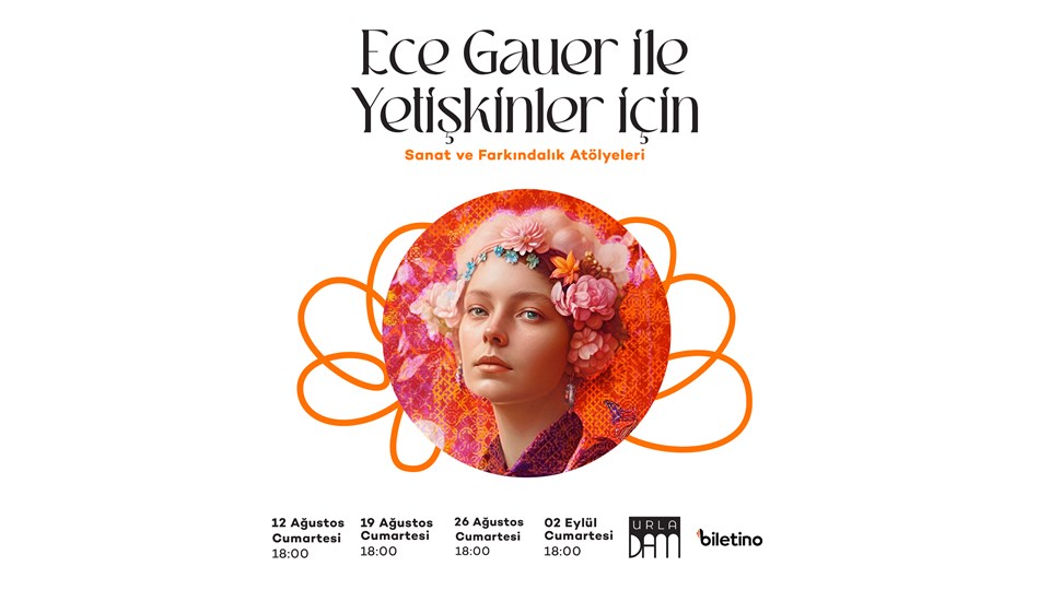 Ece Gauer ile Yetişkinler için Sanat ve Farkındalık Atölyeleri