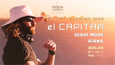 Before: Burning Man | el Capitan, Sedat Mode, Kiana
