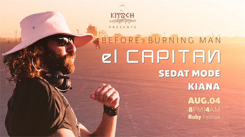 Before: Burning Man | el Capitan, Sedat Mode, Kiana