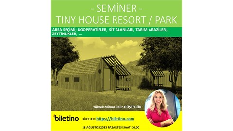 TINY HOUSE PARK / RESORT NASIL AÇILIR? - SEMİNER -