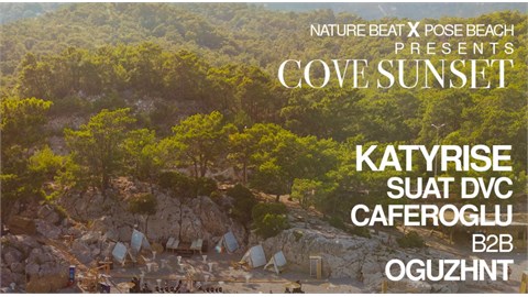 NATURE BEAT PRESENT X POSE BEACH / KATY RISE & SUAT DVC / COVE SUNSET 
