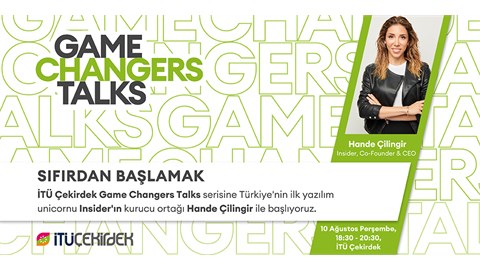 İTÜ Çekirdek Game Changers Talks #1 Sıfırdan Başlamak