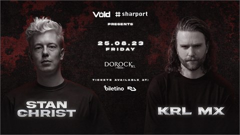 STAN CHRIST & KRL MX - VOID x SHARPORT PRESENTS