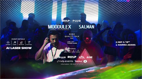 RULP & PLUR PRESENT | MOODULEX & SALMAN | @MarinaAdana
