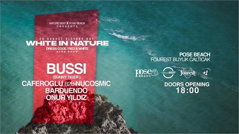 NATURE BEAT X POSE BEACH PRESENT 30 AUGUST VICTORY DAY / BUSSI / WHITE IN NATURE 