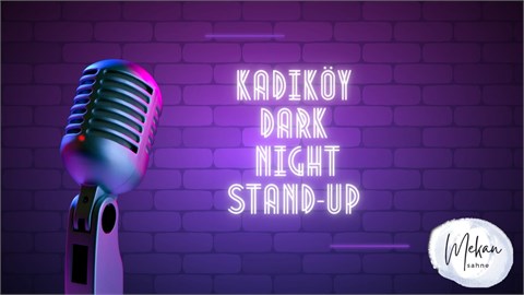 kadıköy stand-up dark night