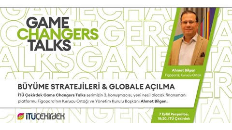 İTÜ Çekirdek Game Changers Talks #3 Büyüme Stratejileri ve Globale Açılma