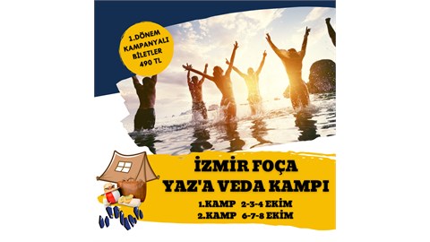 İZMİR FOÇA YAZ'A VEDA KAMPI