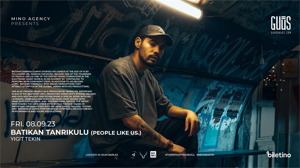 Mino Agency Presents : Batıkan Tanrıkulu X Guūs Hoūse