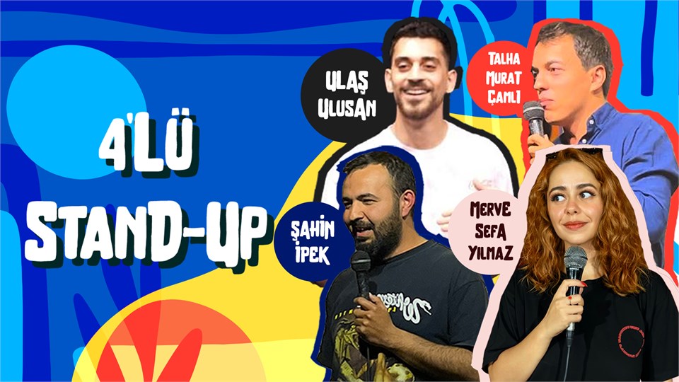 4'lü Stand-up Gösterisi