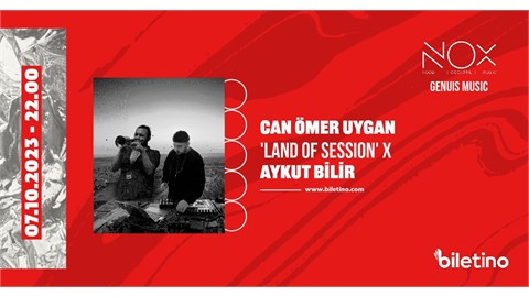 CAN ÖMER UYGAN 'LAND OF SESSION' X AYKUT BİLİR