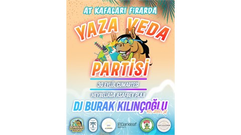 YAZA VEDA PARTİSİ BY AT KAFALARI FİRARDA