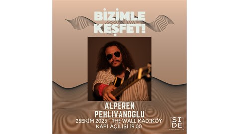 Bizimle Keşfet 8:  Alperen Pehlivanoğlu