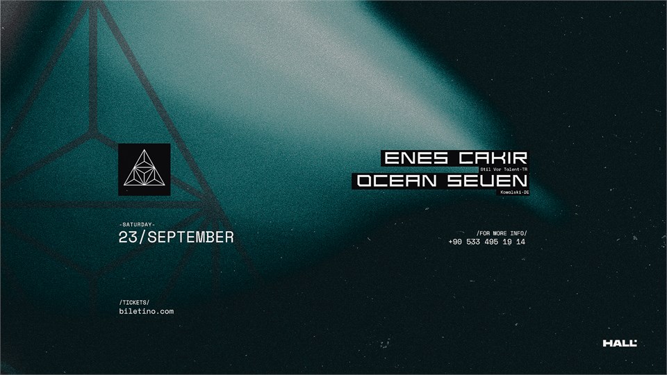 ENES CAKIR & OCEAS SEVEN at HALL