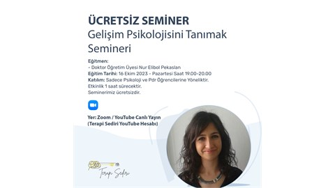 ''Gelişim Psikolojisini Tanımak-Alt Alan Tanıtım'' Semineri