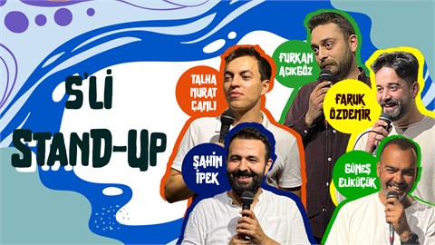 5'li Stand-up Gösterisi