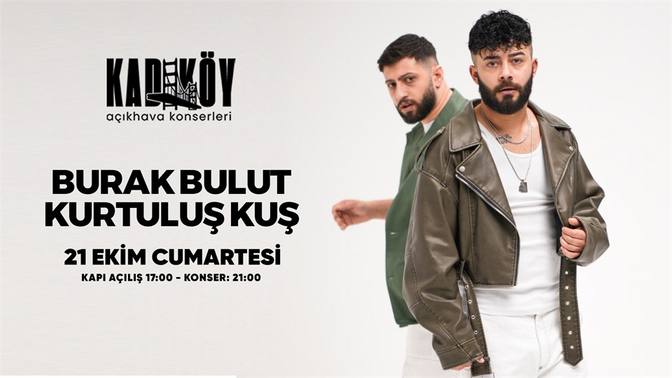  Kurtuluş Kuş & Burak Bulut - Kadıköy Açıkhava Konserleri