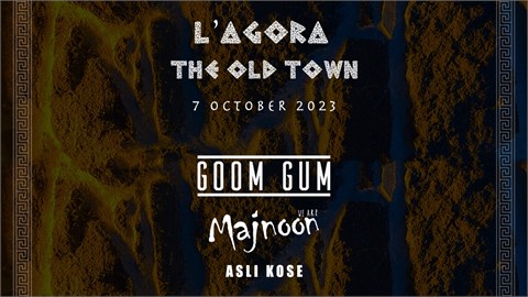Goom Gum / L'agora The Old Town