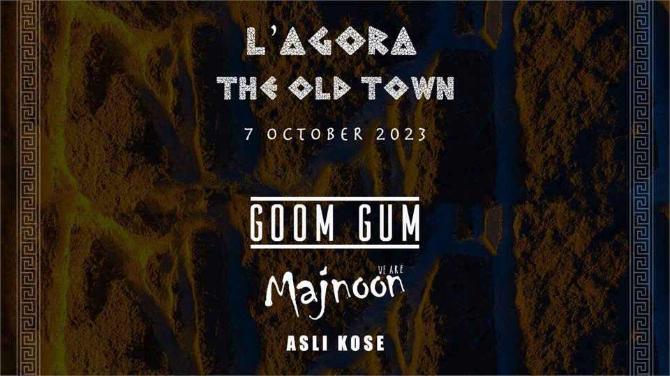 Goom Gum / L'agora The Old Town