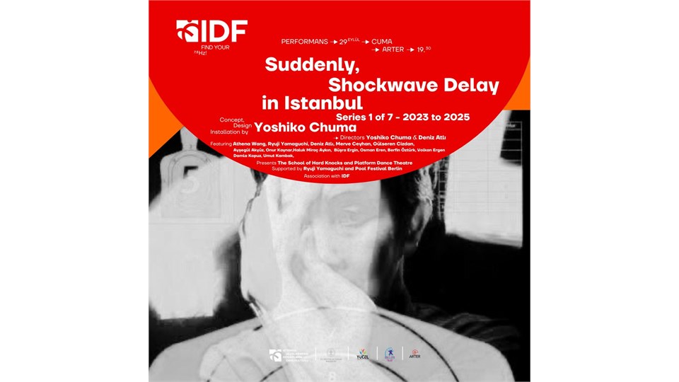 İSTANBUL DOĞAÇLAMA DANS FESTİVALİ X "Suddenly, Shockwave Delay in İstanbul Series 1 of 7 - 2023 to 2025"