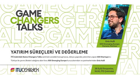 İTÜ Çekirdek Game Changers Talks | Yatırım Süreçleri ve Değerleme