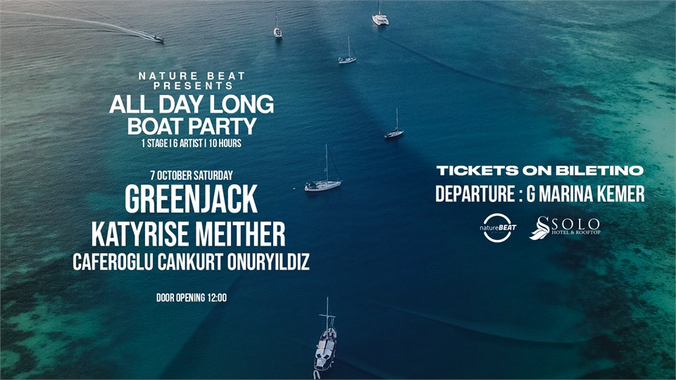 NATURE BEAT PRESENT &  ALLDAY LONG & BOAT PARTY & GREENJACK & KATY RISE & MEITHER