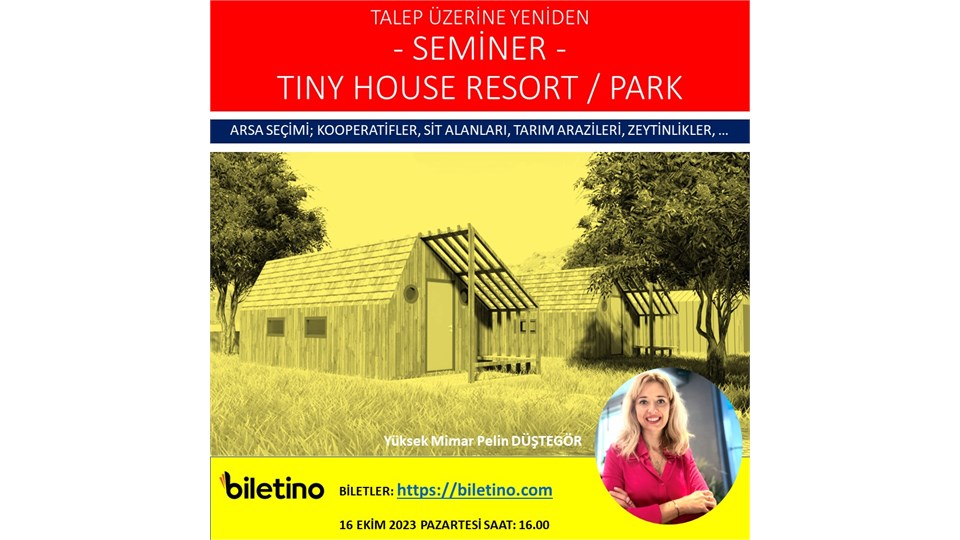 YENİDEN! TINY HOUSE PARK / RESORT NASIL AÇILIR? - SEMİNER -