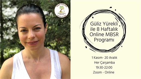 Online MBSR (Mindfulness Temelli Stres Azaltma Programı ) - Güliz Yürekli