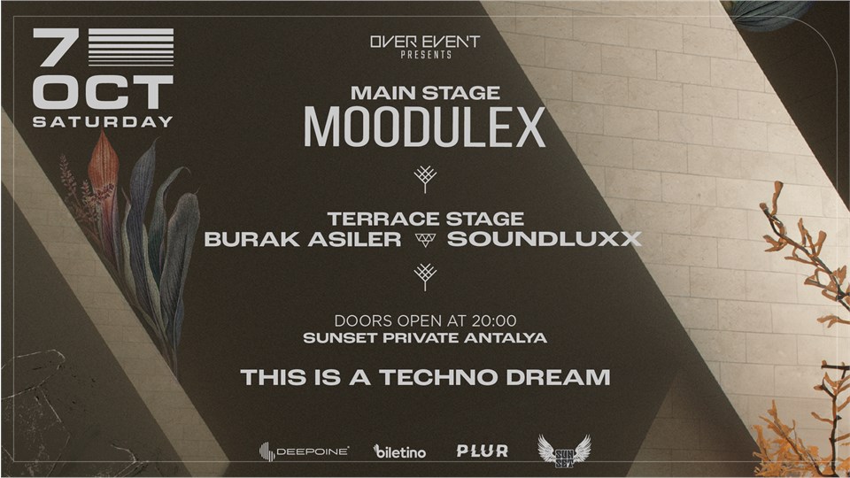 OVER EVENT : MOODULEX, SOUNDLUXX, BURAK ASILER