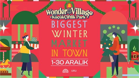 İstanbul Wonder Village 2023 4-10 Aralık